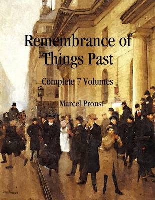 Book cover for Remembrance of Things Past: Complete 7 Volumes