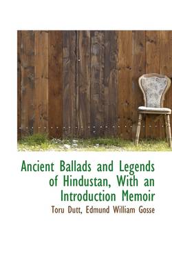 Book cover for Ancient Ballads and Legends of Hindustan, with an Introduction Memoir