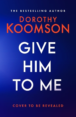 Book cover for Give Him to Me