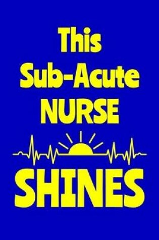 Cover of This Sub-Acute Nurse Shines