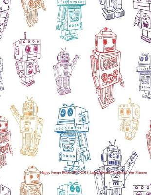 Cover of Happy Future Robot 2017-2018 Large Monthly Academic Year Planner