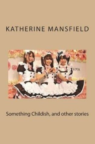 Cover of Something Childish, and other stories