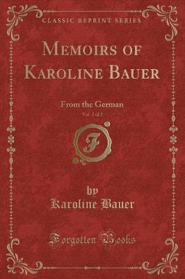 Book cover for Memoirs of Karoline Bauer, Vol. 2 of 2