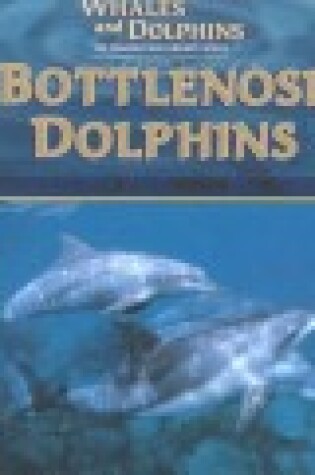 Cover of Bottlenose Dolphins