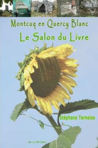 Cover of Montcuq en Quercy Blanc Le salon du livre