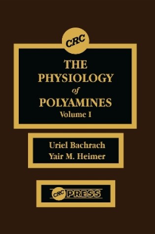 Cover of The Physiology of Polyamines, Volume I