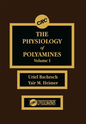 Book cover for The Physiology of Polyamines, Volume I