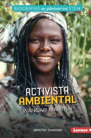 Cover of Activista ambiental Wangari Maathai (Environmental Activist Wangari Maathai)