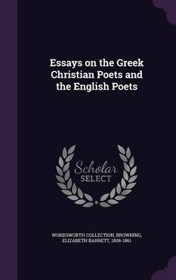 Book cover for Essays on the Greek Christian Poets and the English Poets