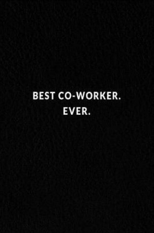 Cover of Best Co-worker. Ever.