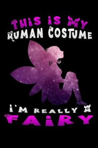 Cover of this is my human costume i'm really a fairy