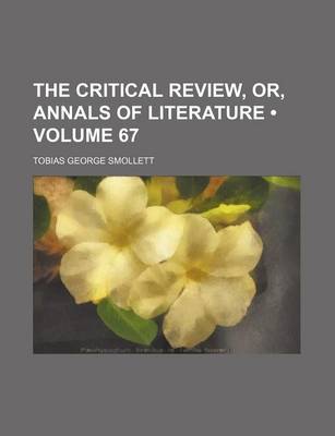 Book cover for The Critical Review, Or, Annals of Literature (Volume 67)