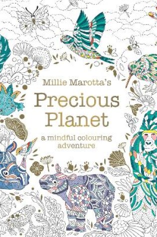 Cover of Millie Marotta’s Precious Planet