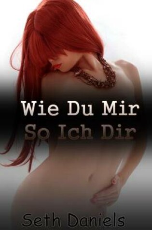 Cover of Wie Du Mir, So Ich Dir