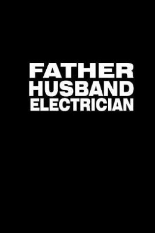 Cover of Father Husband Electrician