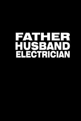 Book cover for Father Husband Electrician