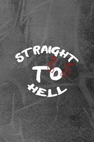 Cover of Straight To Hell