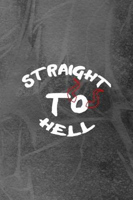 Book cover for Straight To Hell