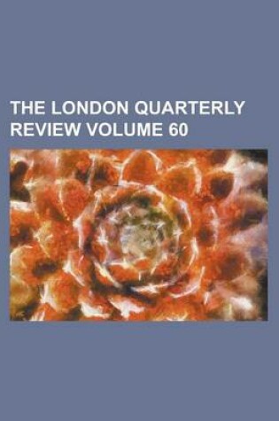 Cover of The London Quarterly Review Volume 60