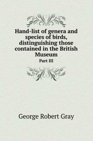 Cover of Hand-list of genera and species of birds, distinguishing those contained in the British Museum Part III