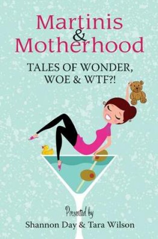 Cover of Martinis & Motherhood