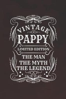 Book cover for Vintage Pappy Limited Edition The Man The Myth The Legend