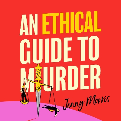 Cover of An Ethical Guide To Murder