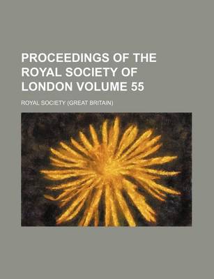 Book cover for Proceedings of the Royal Society of London Volume 55