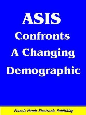 Book cover for A. S. I. S. Confronts a Changing Demographic