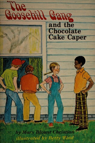 Cover of The Goosehill Gang and the Chocolate Cake Caper