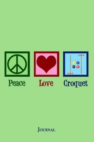 Cover of Peace Love Croquet Journal