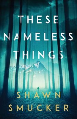 Book cover for These Nameless Things