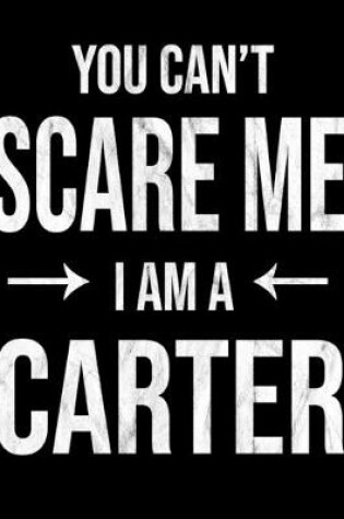 Cover of You Can't Scare Me I'm A Carter