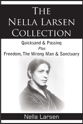 Book cover for The Nella Larsen Collection; Quicksand, Passing, Freedom, The Wrong Man, Sanctuary