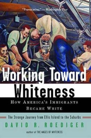 Cover of Working Toward Whiteness