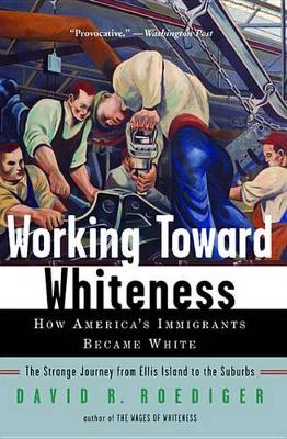 Book cover for Working Toward Whiteness