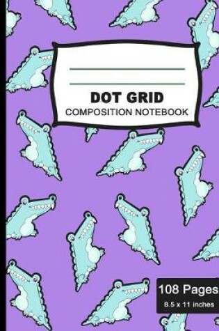 Cover of Dot Grid Composition Notebook