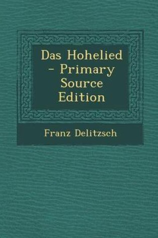 Cover of Das Hohelied - Primary Source Edition