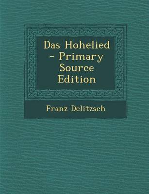 Book cover for Das Hohelied - Primary Source Edition