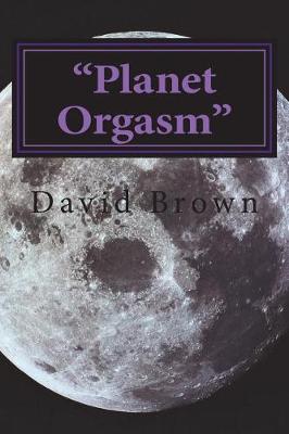 Book cover for Planet Orgasm