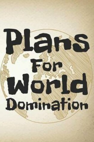 Cover of Plans for World Domination