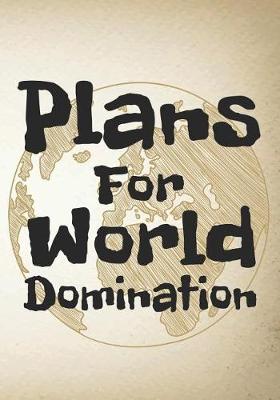 Cover of Plans for World Domination