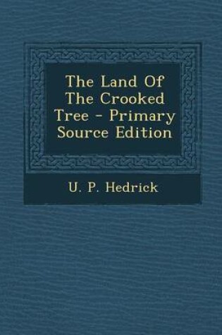 Cover of The Land of the Crooked Tree