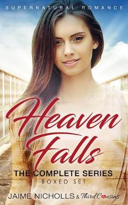Book cover for Heaven Falls - The Complete Series Supernatural Romance