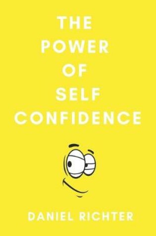 Cover of The Power of Self Confidence