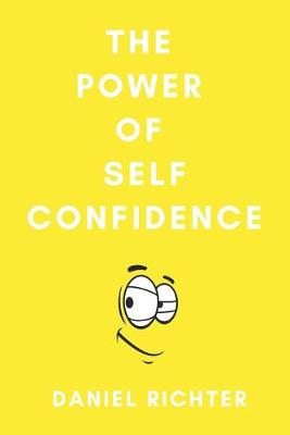Book cover for The Power of Self Confidence