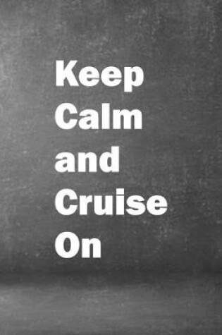 Cover of Keep Calm And Cruise On