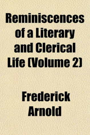 Cover of Reminiscences of a Literary and Clerical Life (Volume 2)