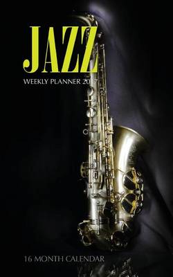 Book cover for Jazz Weekly Planner 2017