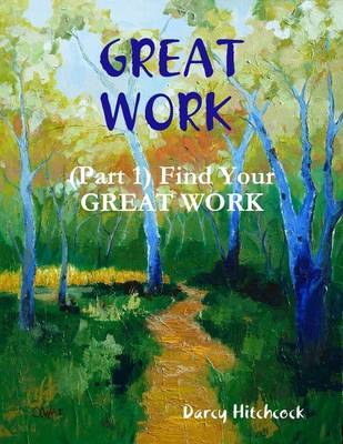 Book cover for Great Work (Part 1): Finding Your Great Work